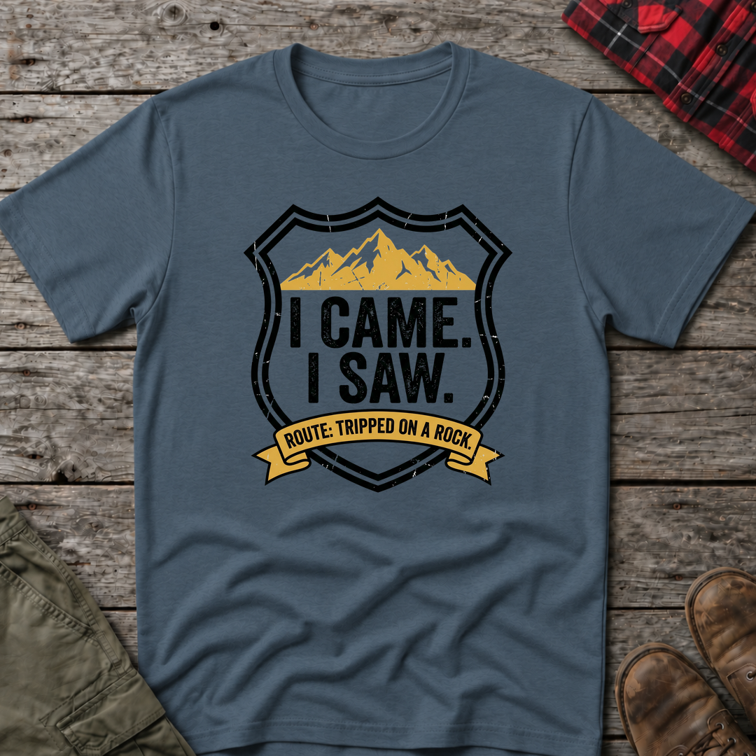 I CAME I SAW I TRIPPED T-SHIRT