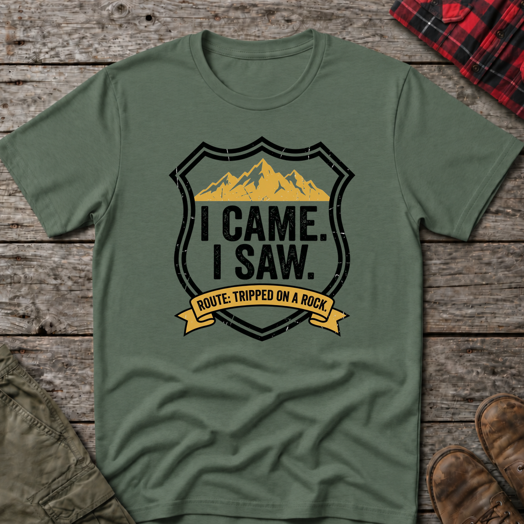 I CAME I SAW I TRIPPED T-SHIRT