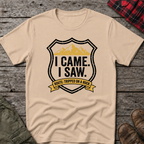 I CAME I SAW I TRIPPED T-SHIRT