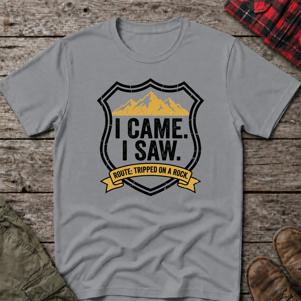 I CAME I SAW I TRIPPED T-SHIRT