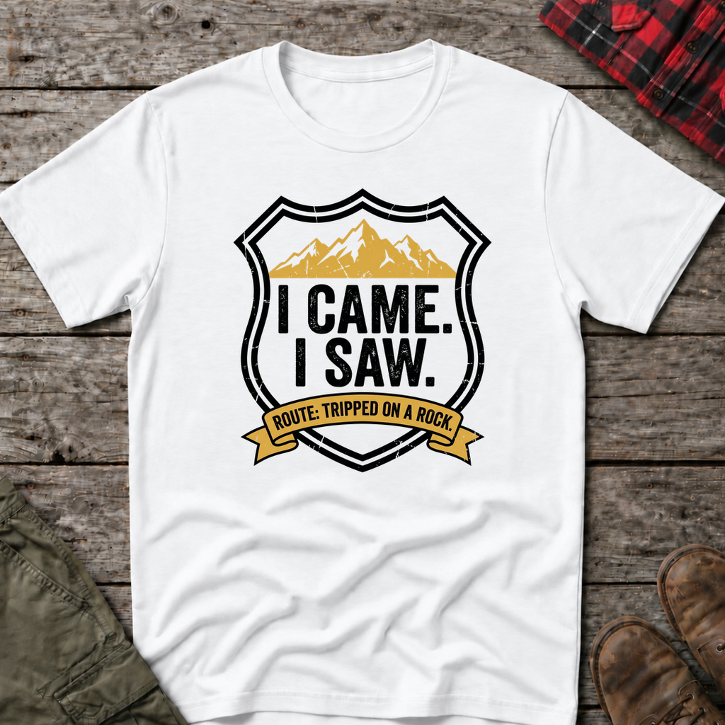 I CAME I SAW I TRIPPED T-SHIRT