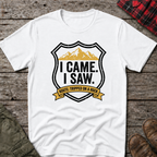 I CAME I SAW I TRIPPED T-SHIRT