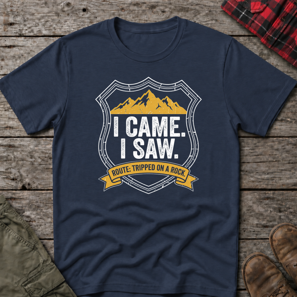 I CAME I SAW I TRIPPED T-SHIRT