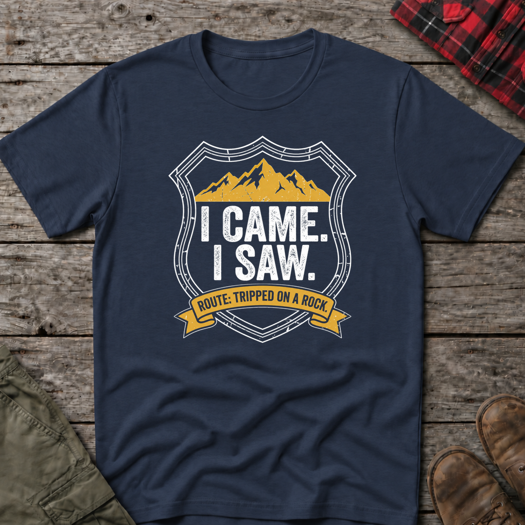 I CAME I SAW I TRIPPED T-SHIRT