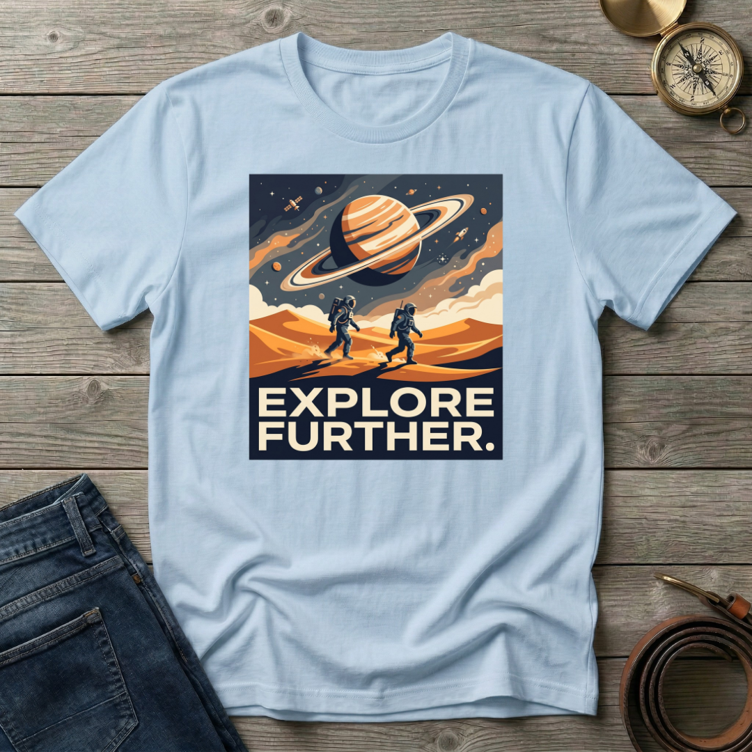 EXPLORE FURTHER T-SHIRT