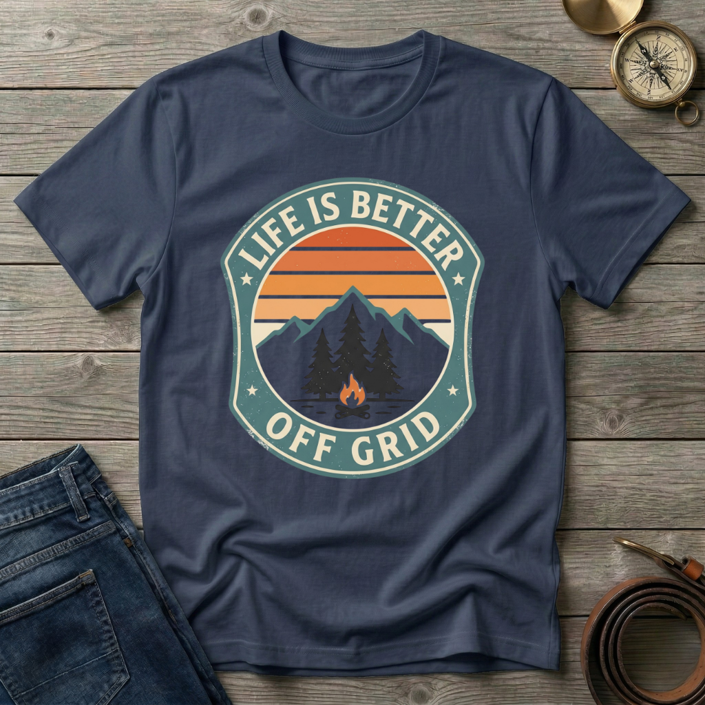 LIFE IS BETTER OFF GRID T-SHIRT