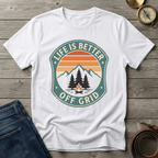 LIFE IS BETTER OFF GRID T-SHIRT