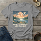 HOME IS WHERE YOU PARK IT T-SHIRT