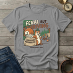 FERAL BUT THRIVING T-SHIRT