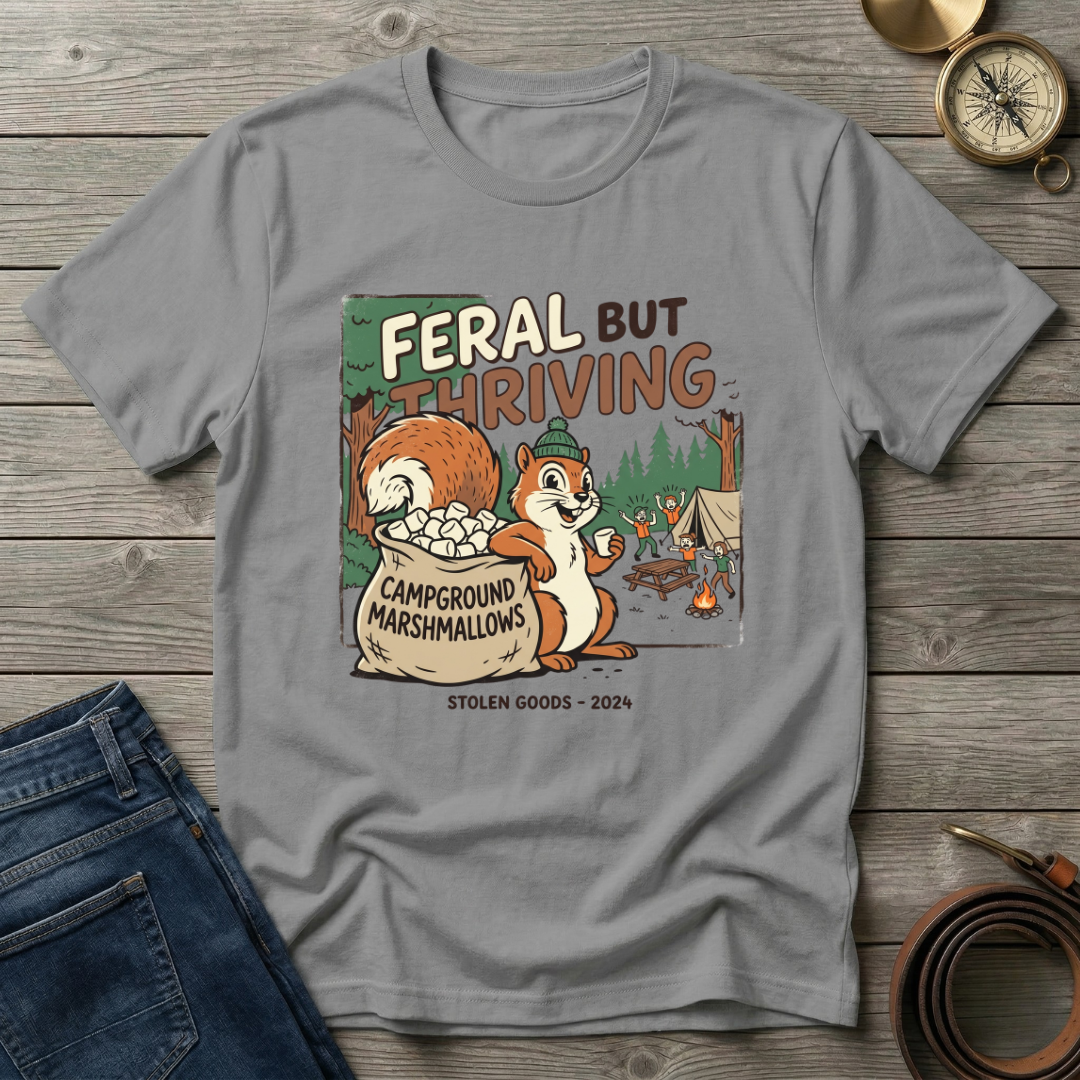 FERAL BUT THRIVING T-SHIRT