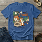 FERAL BUT THRIVING T-SHIRT