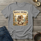 MENTALLY UNSTABLE T-SHIRT