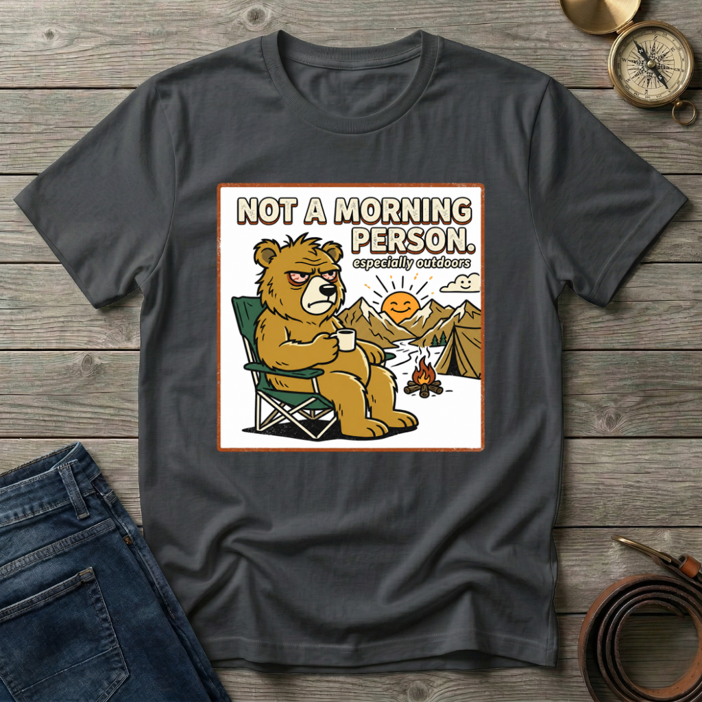 NOT A MORNING PERSON T-SHIRT