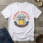 FIRST COFFE THEN HIKING T-SHIRT