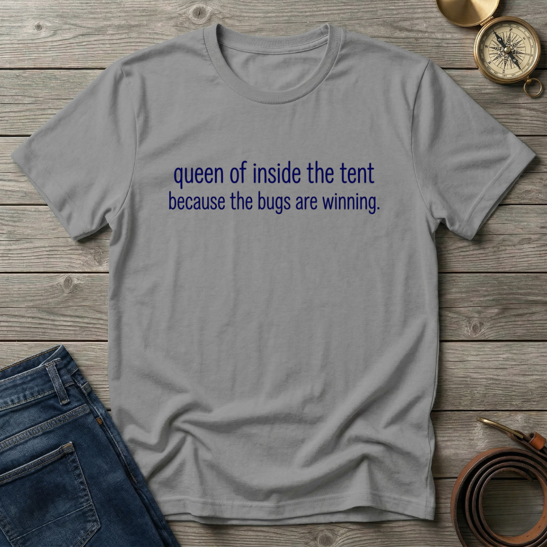 QUEEN OF INSIDE THE TENT T-SHIRT