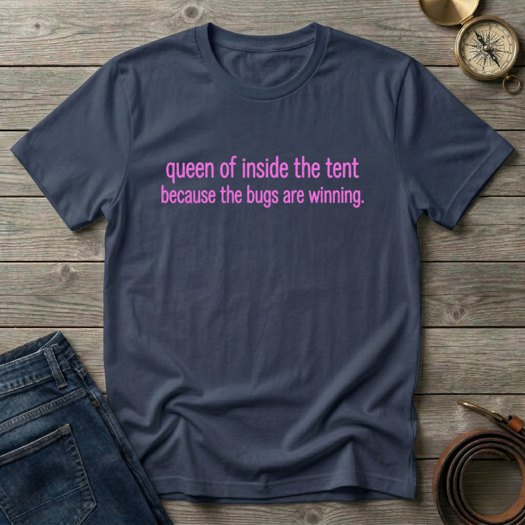 QUEEN OF INSIDE THE TENT T-SHIRT