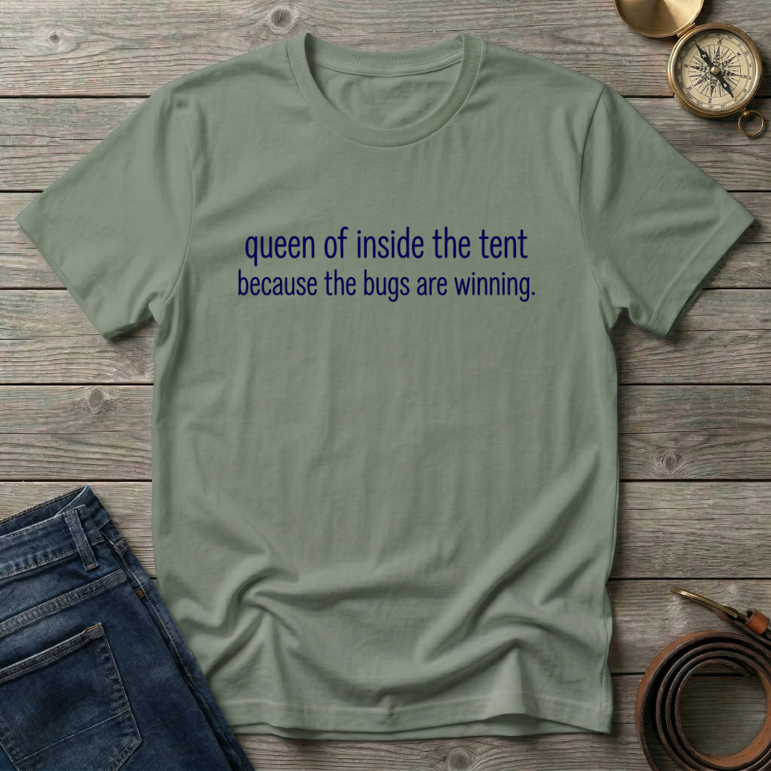 QUEEN OF INSIDE THE TENT T-SHIRT