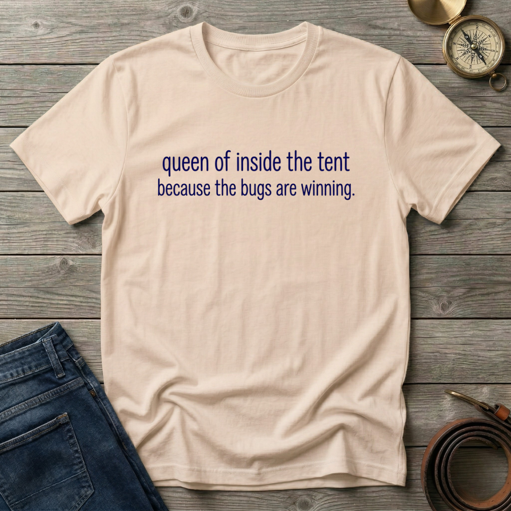QUEEN OF INSIDE THE TENT T-SHIRT