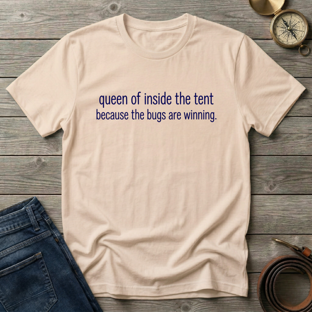 QUEEN OF INSIDE THE TENT T-SHIRT