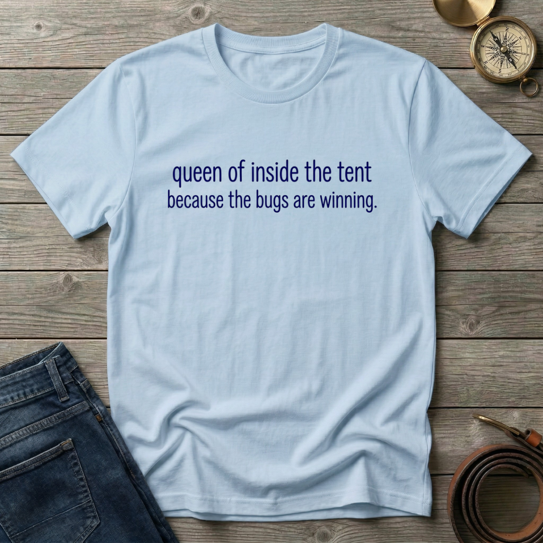 QUEEN OF INSIDE THE TENT T-SHIRT