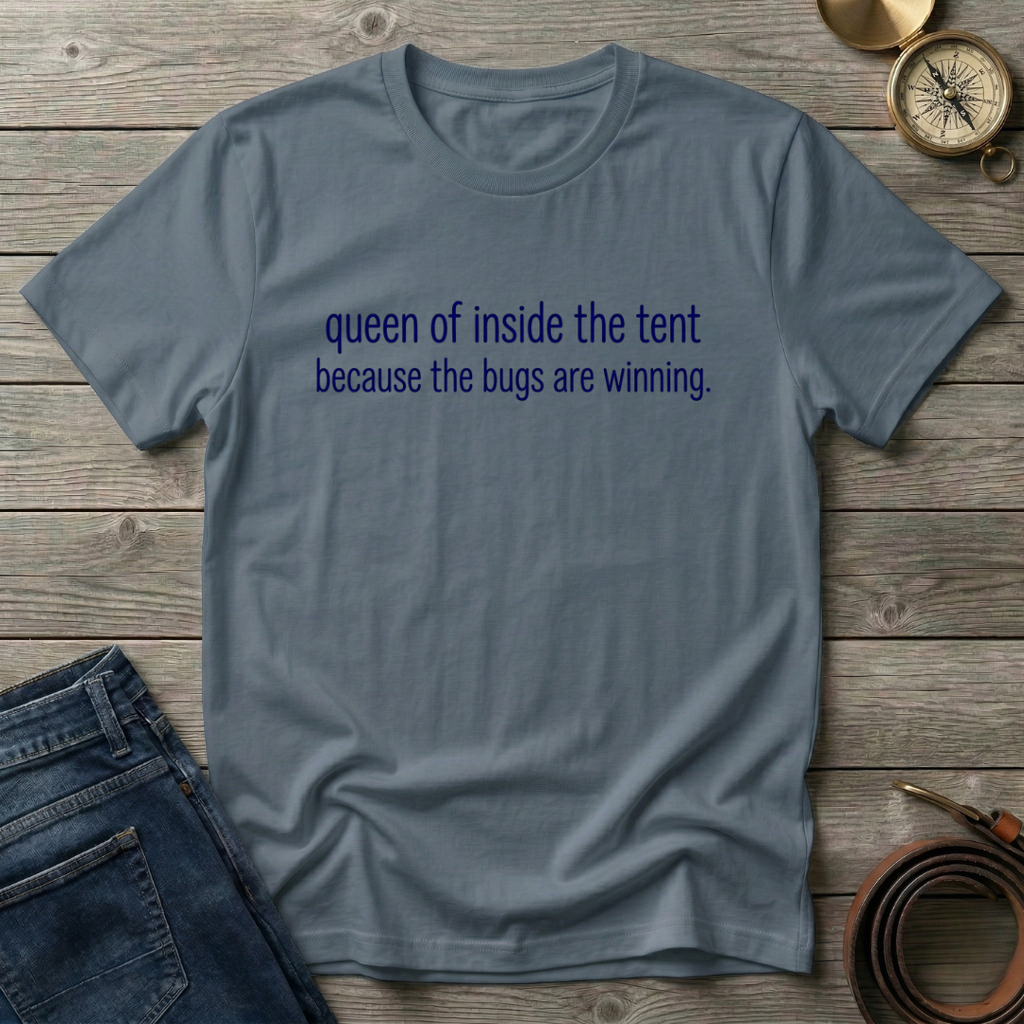 QUEEN OF INSIDE THE TENT T-SHIRT