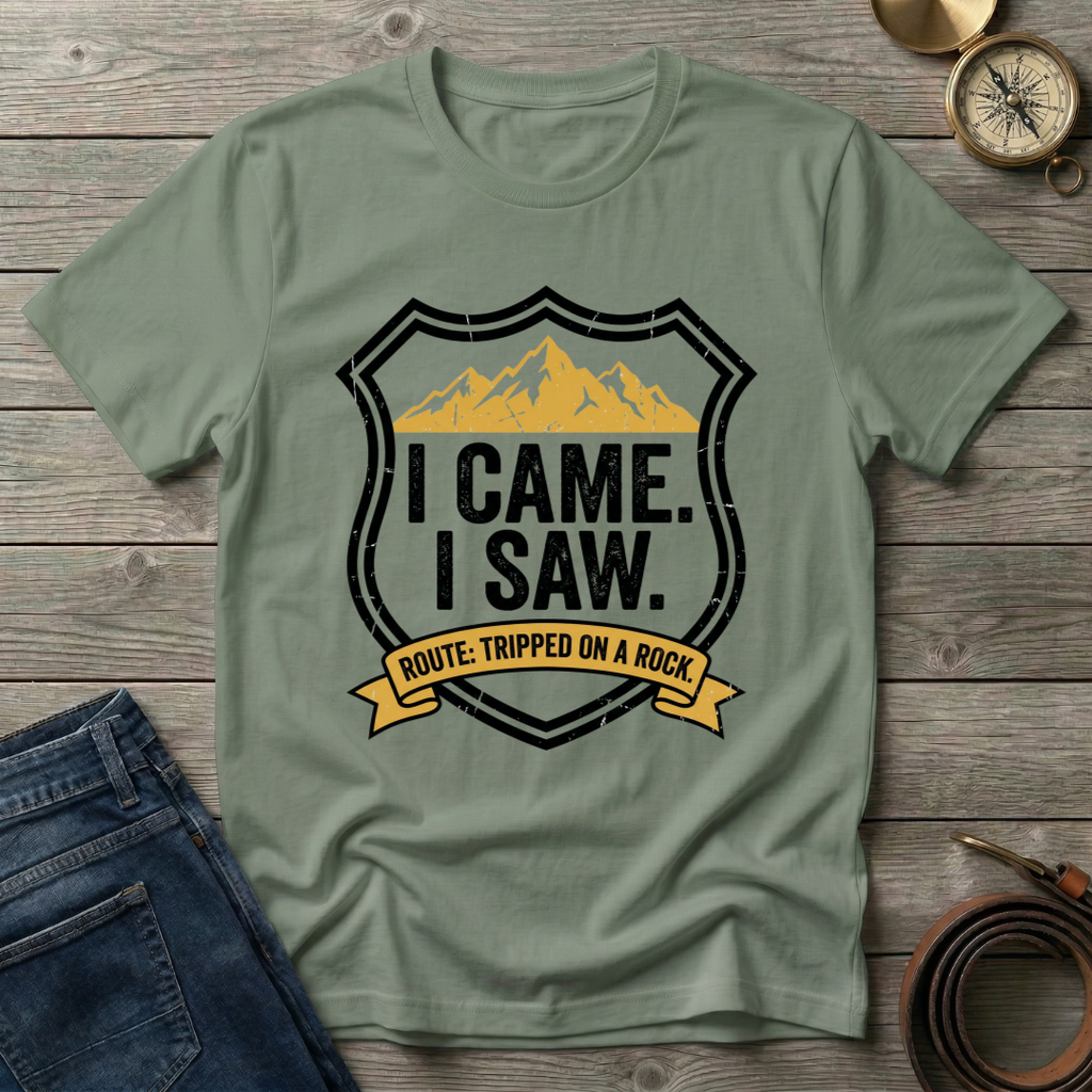 I CAME I SAW I TRIPPED T-SHIRT