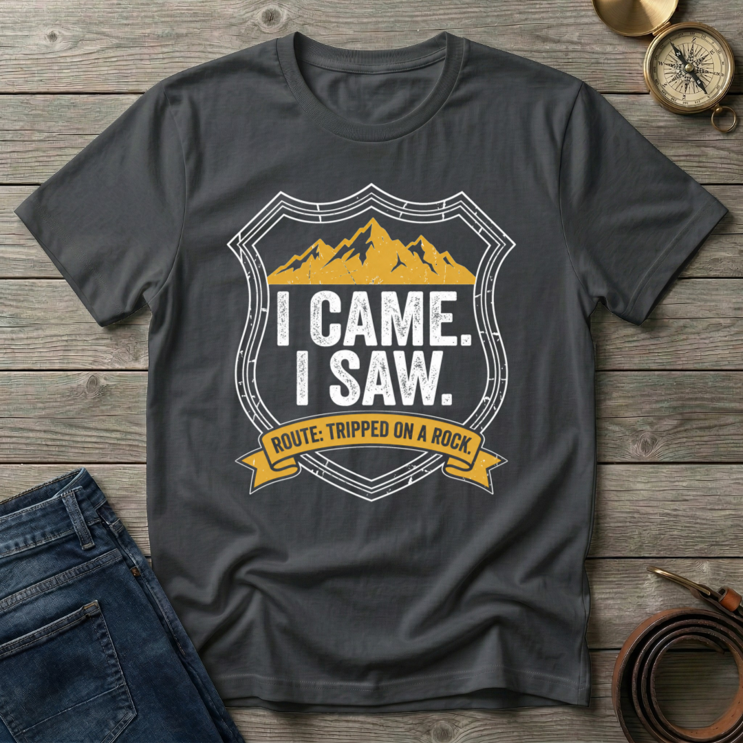 I CAME I SAW I TRIPPED T-SHIRT