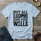 NOT ALL CLASSROOMS T-SHIRT