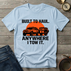 BUILT TO HAUL T-SHIRT