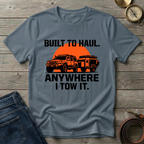 BUILT TO HAUL T-SHIRT