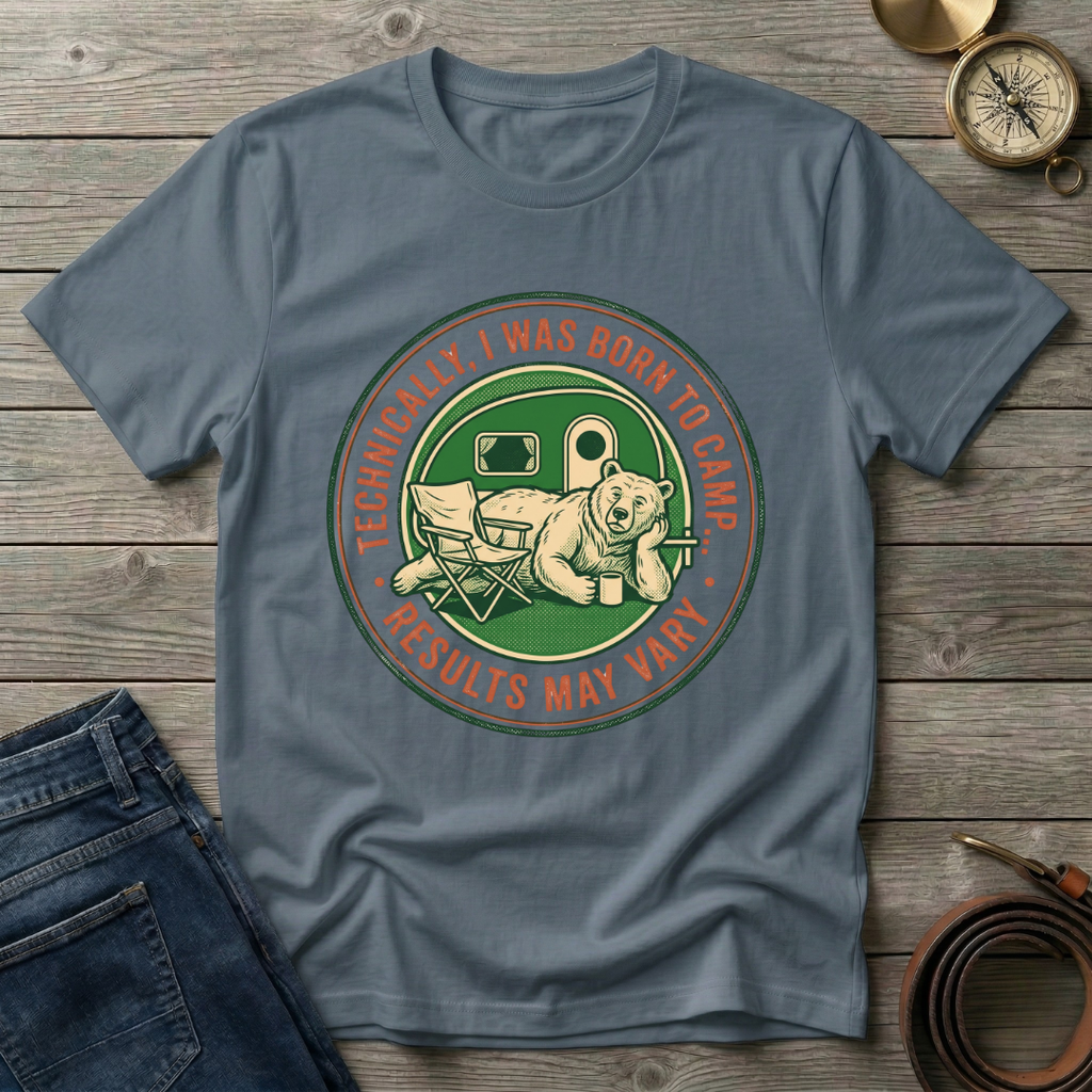 I WAS BORN TO CAMP T-SHIRT
