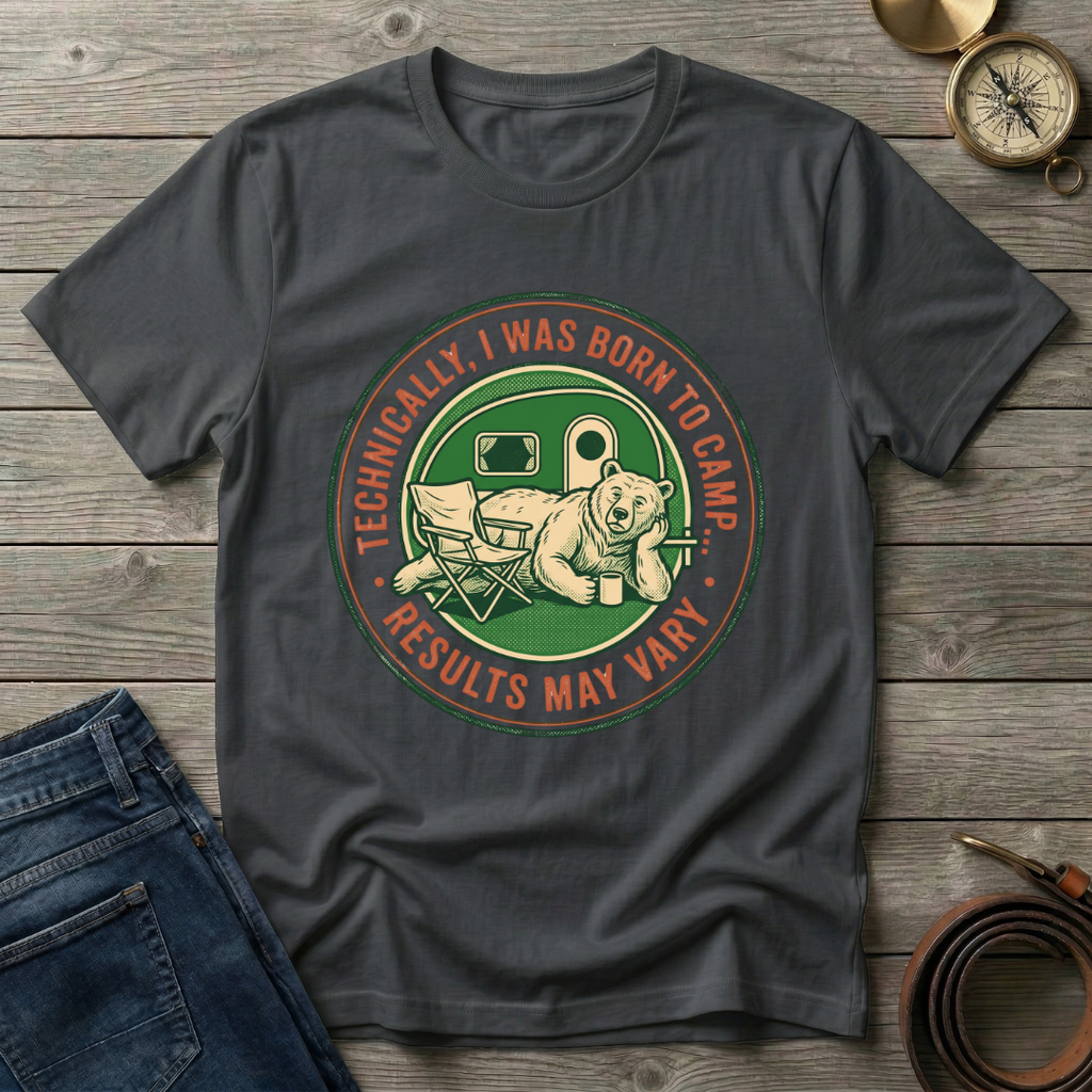 I WAS BORN TO CAMP T-SHIRT