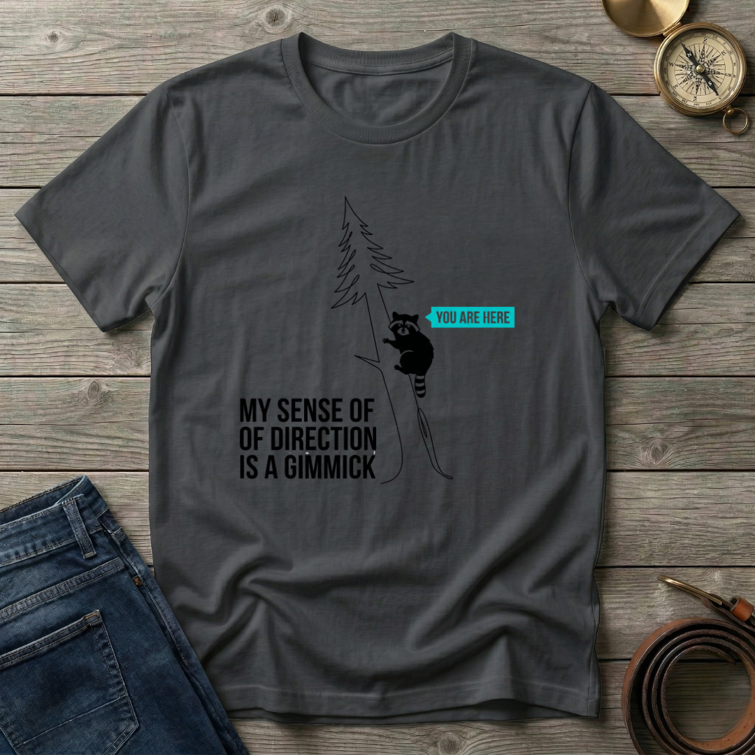 MY SENSE OF DIRECTION T-SHIRT