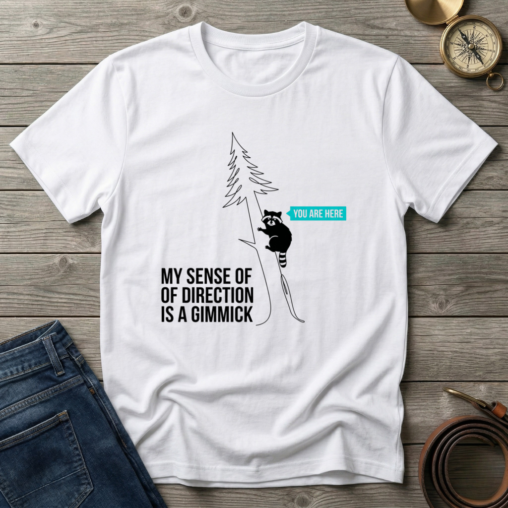 MY SENSE OF DIRECTION T-SHIRT