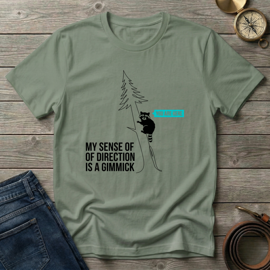 MY SENSE OF DIRECTION T-SHIRT