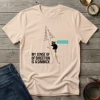 MY SENSE OF DIRECTION T-SHIRT