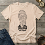 MY TRAIL HAS A MIND OF ITS OWN T-SHIRT