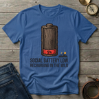 SOCIAL BATTERY LOW  T-SHIRT