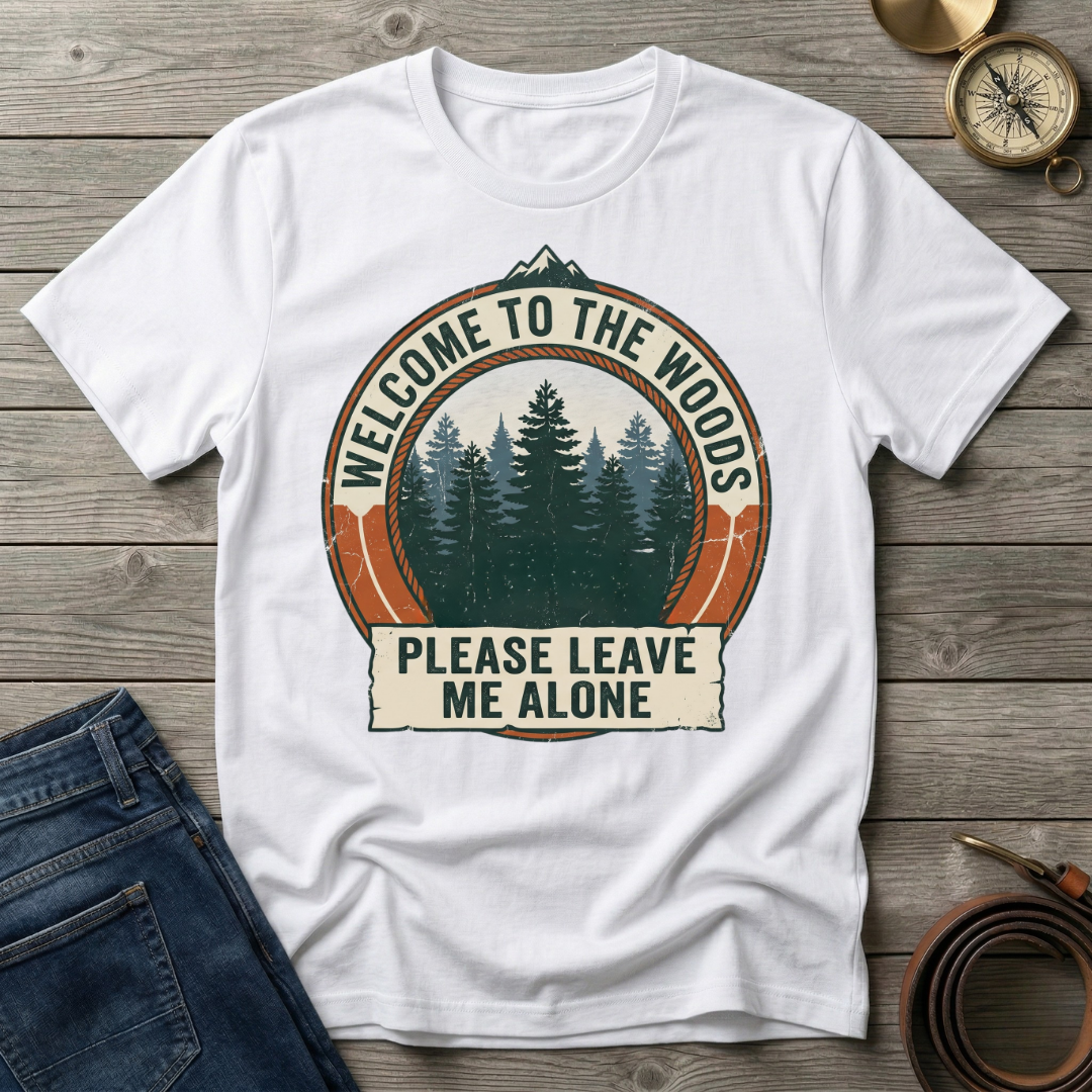 WELCOME TO THE WOODS T-SHIRT