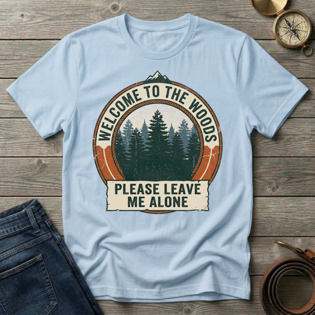 WELCOME TO THE WOODS T-SHIRT