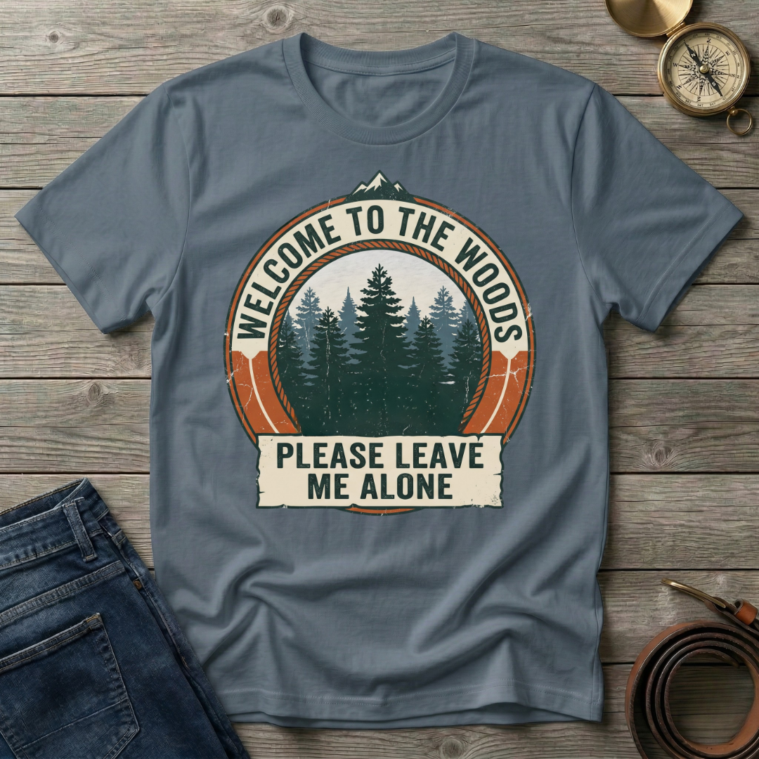 WELCOME TO THE WOODS T-SHIRT
