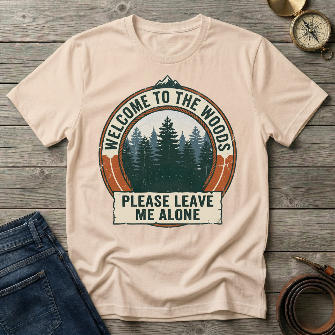 WELCOME TO THE WOODS T-SHIRT