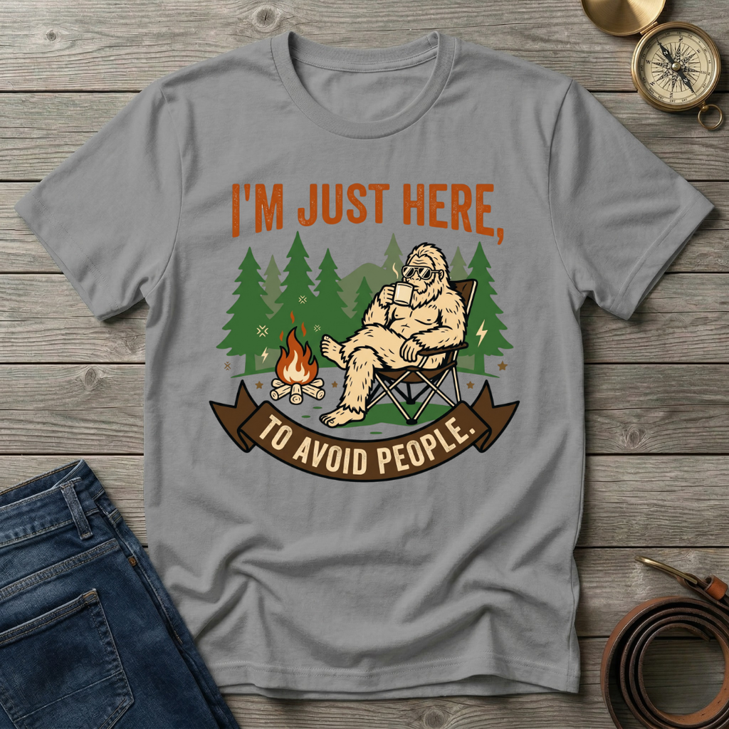 I'M JUST HERE T-SHIRT