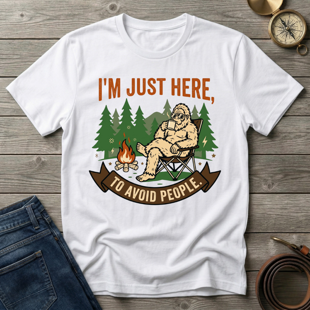 I'M JUST HERE T-SHIRT