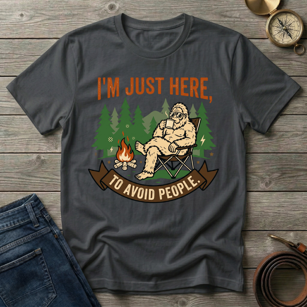I'M JUST HERE T-SHIRT