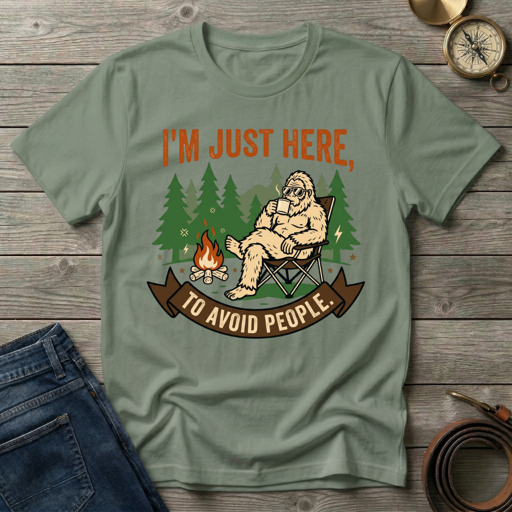 I'M JUST HERE T-SHIRT