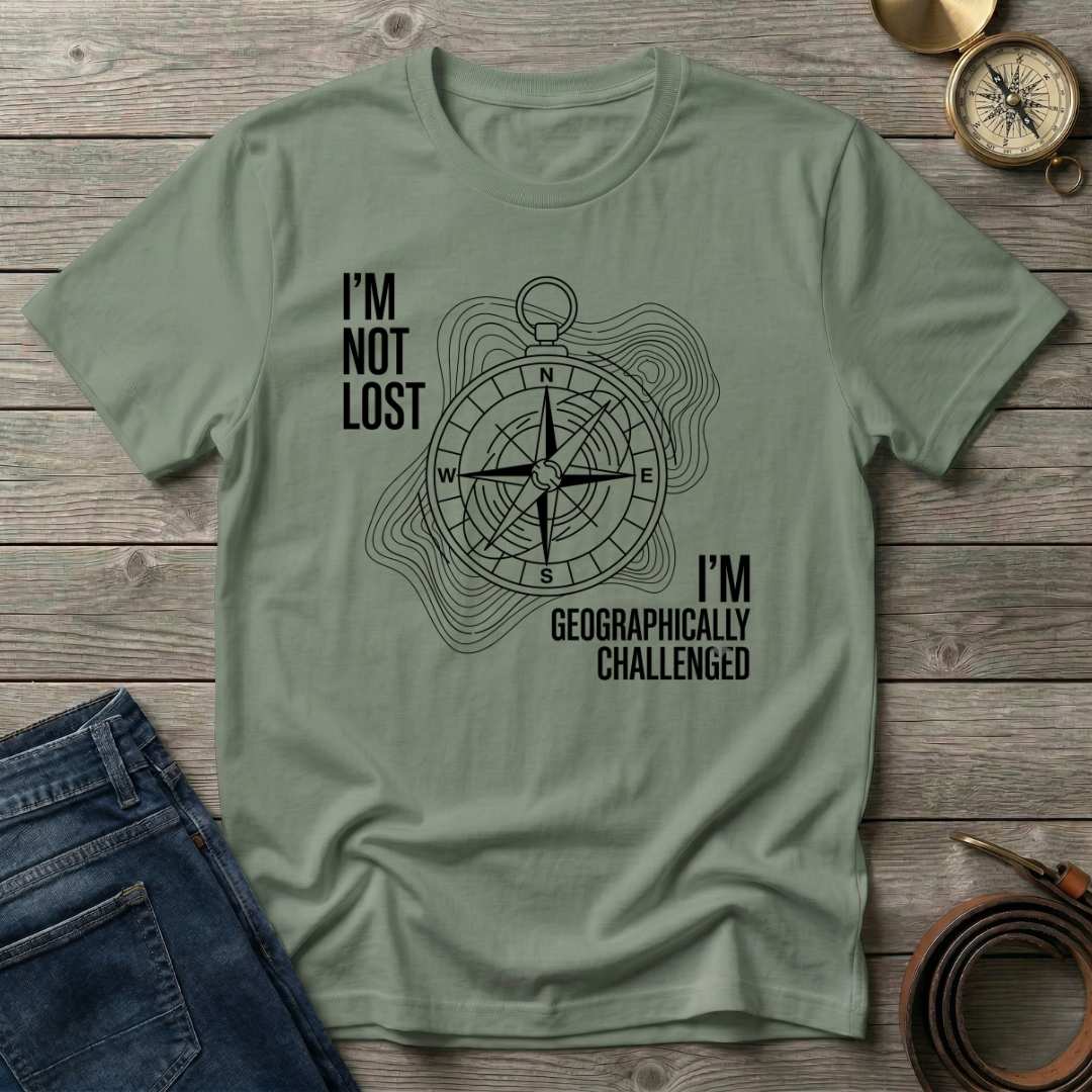IM NOT LOST T-SHIRT