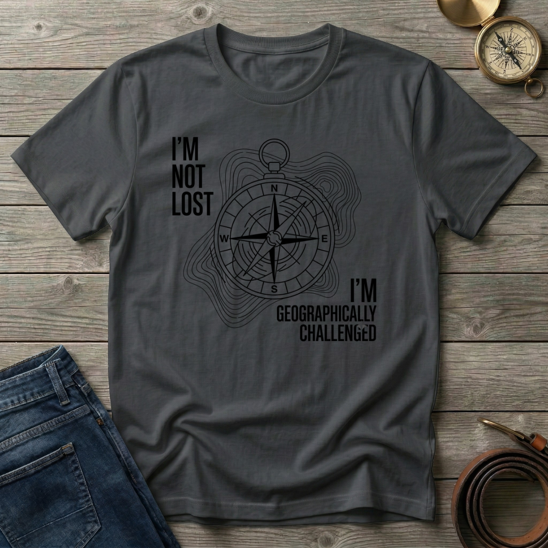 IM NOT LOST T-SHIRT