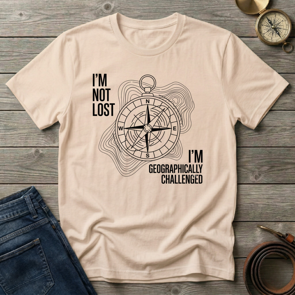 IM NOT LOST T-SHIRT