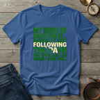 MY SENSE OF DIRECTION IS.. T-SHIRT